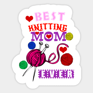 best knitting mom ever knitting lover gift Sticker